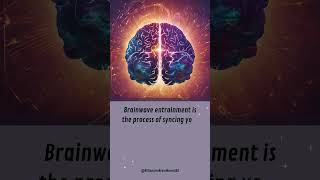 What Is Brainwave Entrainment [upl. by Neelyahs]