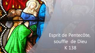 Esprit de Pentecôte  K 138 [upl. by Jessika]