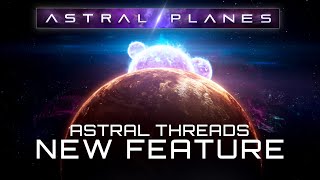 Stellaris Astral Planes  Using Astral Threads [upl. by Ynaffyt]