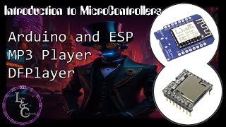 Arduino ESP MP3 Player with a DFPlayer  Introduction to Programming Microcontrollers Lesson 10 [upl. by Bron]