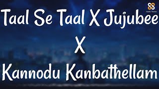 Taal Se Taal X Jujubee X Kannodu Kanbathellam Remix  Anirudh x AR Rahman  Jailer Mix [upl. by Norm]