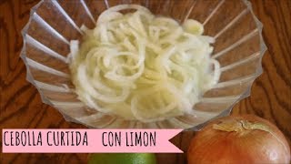 COMO HACER CEBOLLA CON LIMON O CEBOLLA DESFLEMADA TACOS TATEMADO TOSTADAS SOPES [upl. by Initsed]