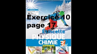 Exercice 10 page 17 étincelle physique 3ac [upl. by Lower]