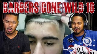 CRAZY BARBERS GONE WILD REACTION 10 [upl. by Estele]