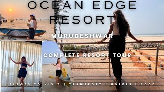 Ocean edge Resort  Murudeshwar  ಮುರುಡೇಶ್ವರ  Sea view staying  Akshata Nayak [upl. by Miyasawa]