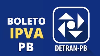 IPVA DETRAN PB  Como Gerar o boleto [upl. by Heiskell]