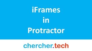 iFrames in protractor  Chercher Tech [upl. by Ysirhc32]