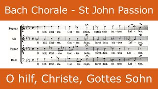 Bach  St John Passion  O hilf Christe Gottes Sohn chorale [upl. by Lennod882]