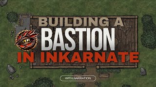 Building A Bastion in Inkarnate [upl. by Janine]