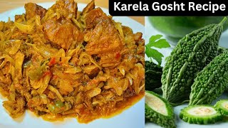 Karela Ghost  Mutton Karela Recipe  Bitter Gourd Recipe Karela Recipe Bismillah391 [upl. by Eelirem978]