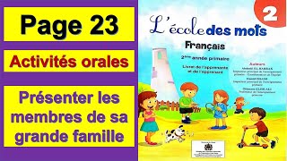 Activités oralesprésenter les membres de sa grande famillelécole des mots français2aeppage 23 [upl. by Ilime]