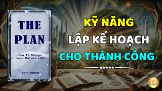 Kỹ năng lập kế hoạch cho thành công Cách thiết kế cuộc sống tương lai của bạn  Phát triển cá nhân [upl. by Eimmat]