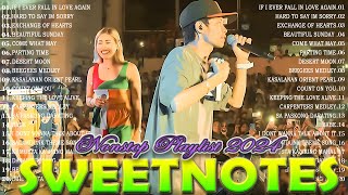 Sweetnotes Nonstop Playlist 2024 🎶 Sweetnotes Bagong OPM Love Songs 2024 🎶 Hits OPM Love Songs 2024 [upl. by Adamek]