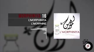 Lmorphine  Morphiniya 16 [upl. by Neerak]