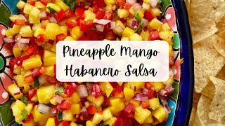 Pineapple Mango Habanero Salsa [upl. by Dera]