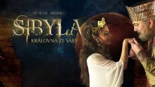 Muzikál Sibyla  Královna ze Sáby 2016 Trailer [upl. by Erehc]