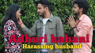 Adhuri Kahani  Loving Wife  Harassing Husband  Bewafa  Bezzati  Chulbul videos [upl. by Lashond]