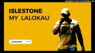 ISLESTONE  My Lalokau 2023 [upl. by Kotto]