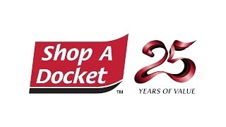 Shop A Docket  25 Years of Value [upl. by Nnahs]