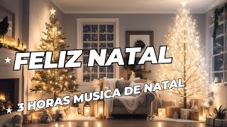 ☆ 3 HORAS MUSICA DE NATAL •☆ Canções Instrumentais Tradicionais Músicas Natalinas •☆ [upl. by Acisseg]