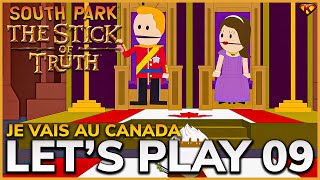 Je vais au Canada  SOUTH PARK The Stick of Truth  LETS PLAY 09 [upl. by Tarton]