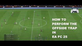 OFFSIDE TRAP TUTORIAL EA FC 25 eafc25 eafcgameplay [upl. by Milano]