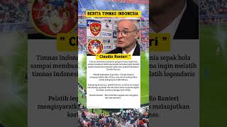 Timnas Indonesia menggemparkan dunia sepak bola sampai menarik minat legenda Claudio Ranieri shorts [upl. by Ecnerrot]