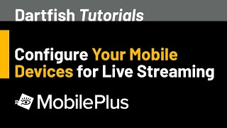 MyDartfish Mobile Plus  Live streaming configuration [upl. by Diley]