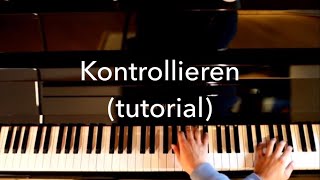 KONTROLLIEREN  BONEZ MC x RAF CAMORA x MAXWELL  Tutorial Piano cover Full HD [upl. by Llerrod988]