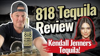 818 Tequila  Kendall Jenner Tequila Review of the 818 Blanco Tequila by Kim Kardashians Sister [upl. by Drugi680]