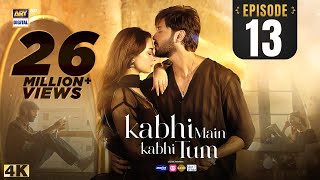 Kabhi Main Kabhi Tum Episode 13  Fahad Mustafa  Hania Aamir  19 August 2024 Eng Sub ARY Digital [upl. by Nehgam]