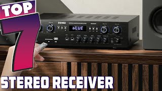 Top 7 Stereo Receivers 2024  Best Audio Quality Picks [upl. by Odlanra]