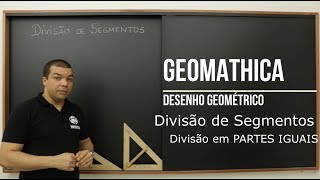 Divisão de Segmentos  Partes Iguais [upl. by Cuthbertson770]