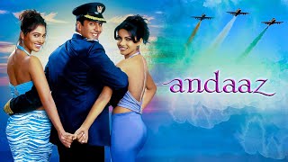 Andaaz  Full Movie  Akshay Kumar  Priyanka Chopra  Lara Datta  Bollywood Romantic Movie [upl. by Enirehtakyram]