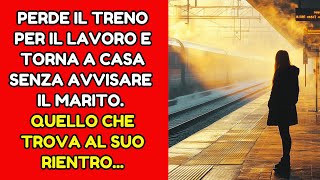 Perde Il Treno Per Il Lavoro Torna a Casa Senza Avvisare Il Marito Ciò Che Trova Al Suo Rientro [upl. by Lenora]