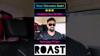 Roast dhirendra sastri  funny andhbhakt [upl. by Deer711]