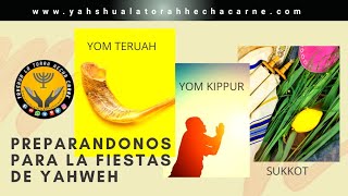 🔴 PREPARANDONOS PARA LAS FIESTAS DE YAHWEH  Yahshua la Torah Hecha Carne [upl. by Ttegdirb8]