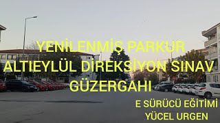 ALTIEYLÜL DİREKSİYON SINAV GÜZERGAHI [upl. by Gore]