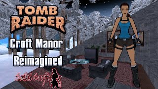 TRLE Croft Manor Reimagined Full Walkthrough VERSION 3 [upl. by Prisca]