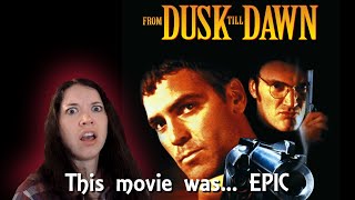 From Dusk Till Dawn 1996 First Time Watching [upl. by Aitnis]