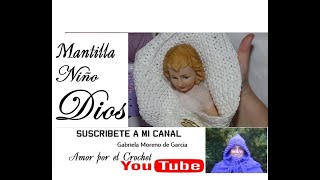 Mantilla para niño Dios en crochet paso a paso Pañoleta [upl. by Froma]