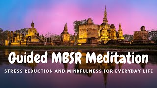 Guided MBSR Meditation Stress Reduction and Mindfulness for Everyday Life [upl. by Candy]