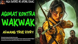 AGIMAT KONTRA WAKWAK  Aswang True Story [upl. by Nibla]