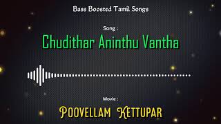 Chudithar Aninthu Vantha  Poovellam Kettupar  HBDSURYA  bassboostedtamilsongs4170 [upl. by Adnicul]