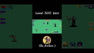 Level 500 bossThe archers 2 [upl. by Chiang]