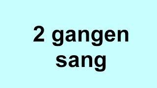 2 gangen sang  gangetabellen  gangetabellen sang  gangetabellen sanger  2 gangen [upl. by Eetsim972]