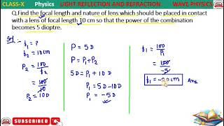 Find the focal length and nature of lens which should be placed in contact with a lens of Focal len [upl. by Kirsch203]