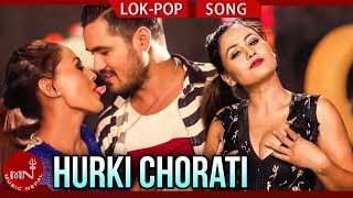 New Nepali Lok Pop Song 2075018  Hurke Chorathi  Dilip Pariyar amp BS Birmal Saud Ft Chanda Dahal [upl. by Rue]