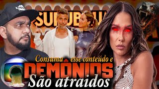 DEBORAH SECCO no SURUBAUM REDE GLOBO E O LIXO ESPIRITUAL  Conteúdo na internet que atrai demônios [upl. by Ofloda]