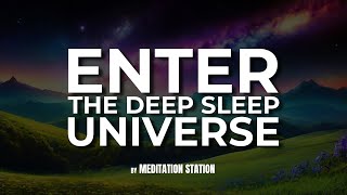 quotThe Deep Sleep Universequot Guided Hypnosis by Meditation Station [upl. by Oirottiv]